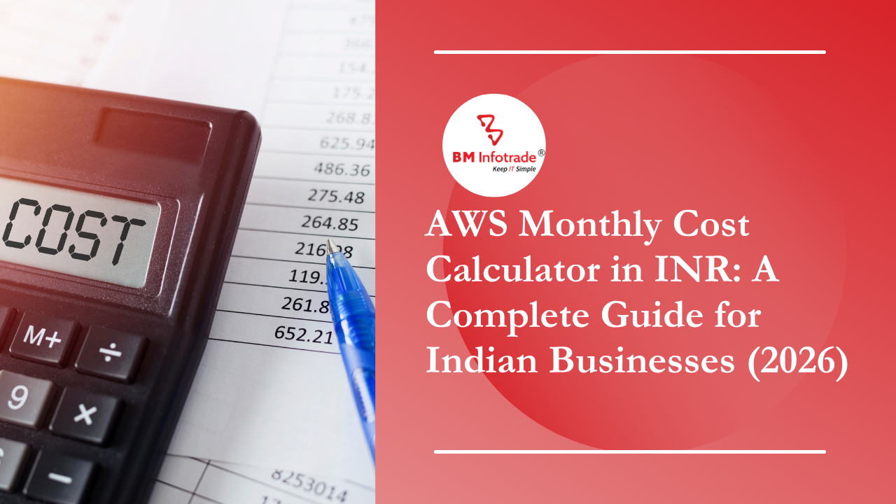 AWS Monthly Cost Calculator in INR: A Complete Guide for Indian Businesses (2026)
