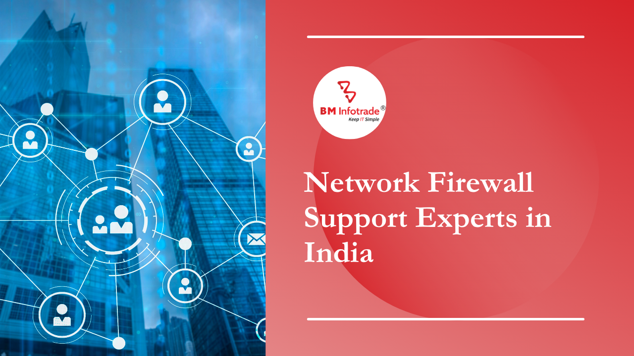Network Firewall Support Experts in India