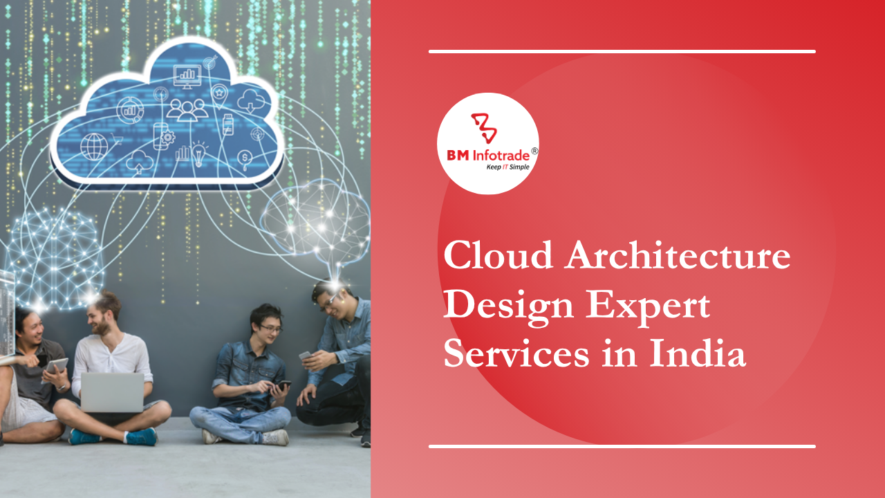 Cloud Architecture Design Expert Services in India