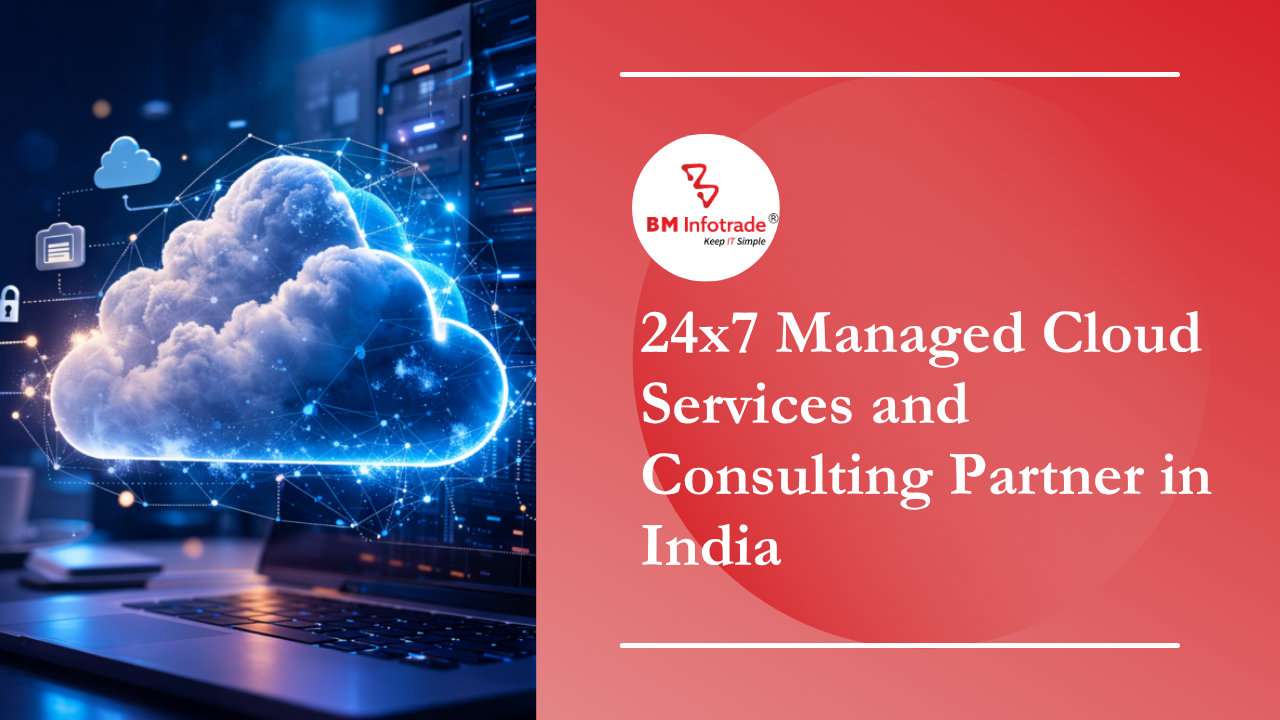 24x7 Managed Cloud Services and Consulting Partner in India