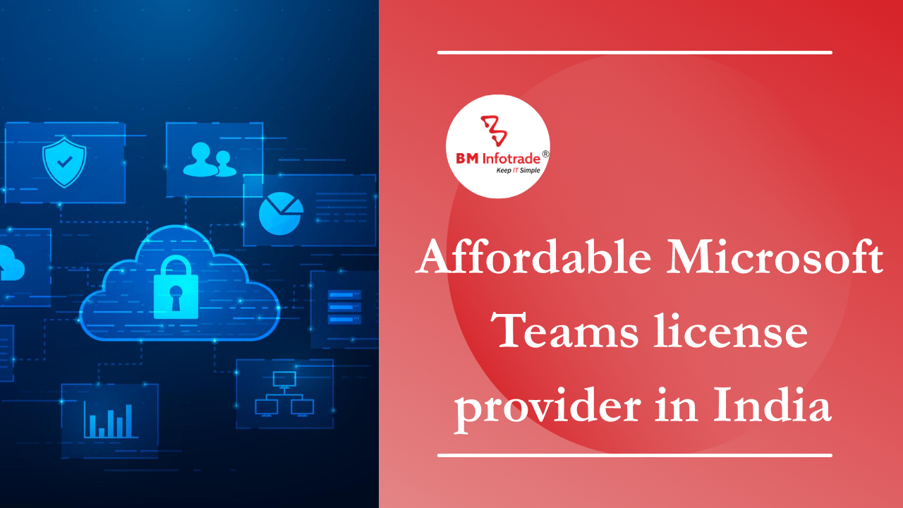 Affordable Microsoft Teams license provider in India