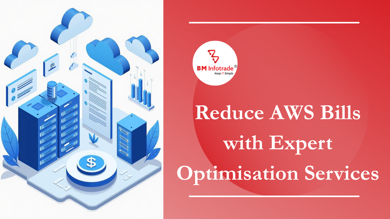Reduce AWS Bills with Expert Optimisation Services