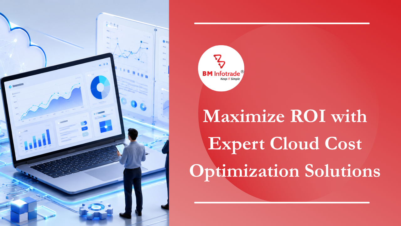 Maximize ROI with Expert Cloud Cost Optimization Solutions