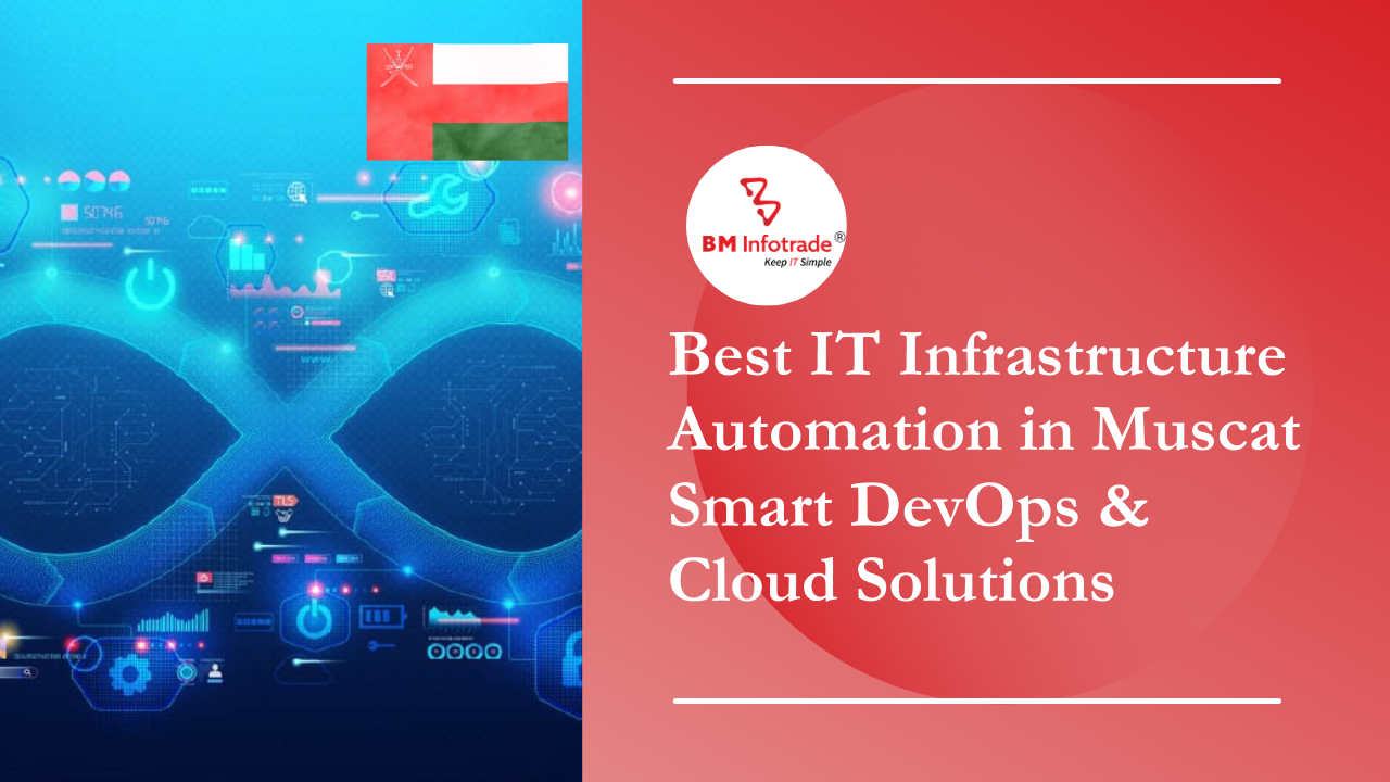 Best IT Infrastructure Automation in Muscat Smart DevOps & Cloud Solutions