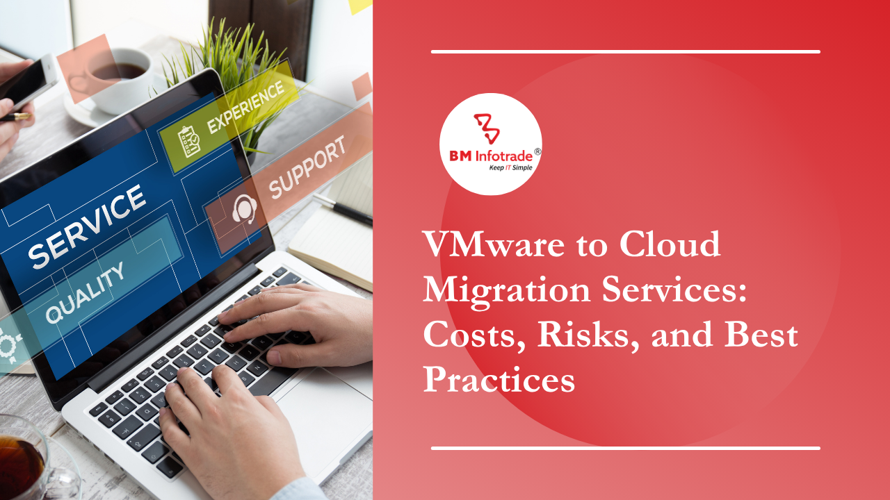 VMware to Cloud Migration Services: Costs, Risks, and Best Practices