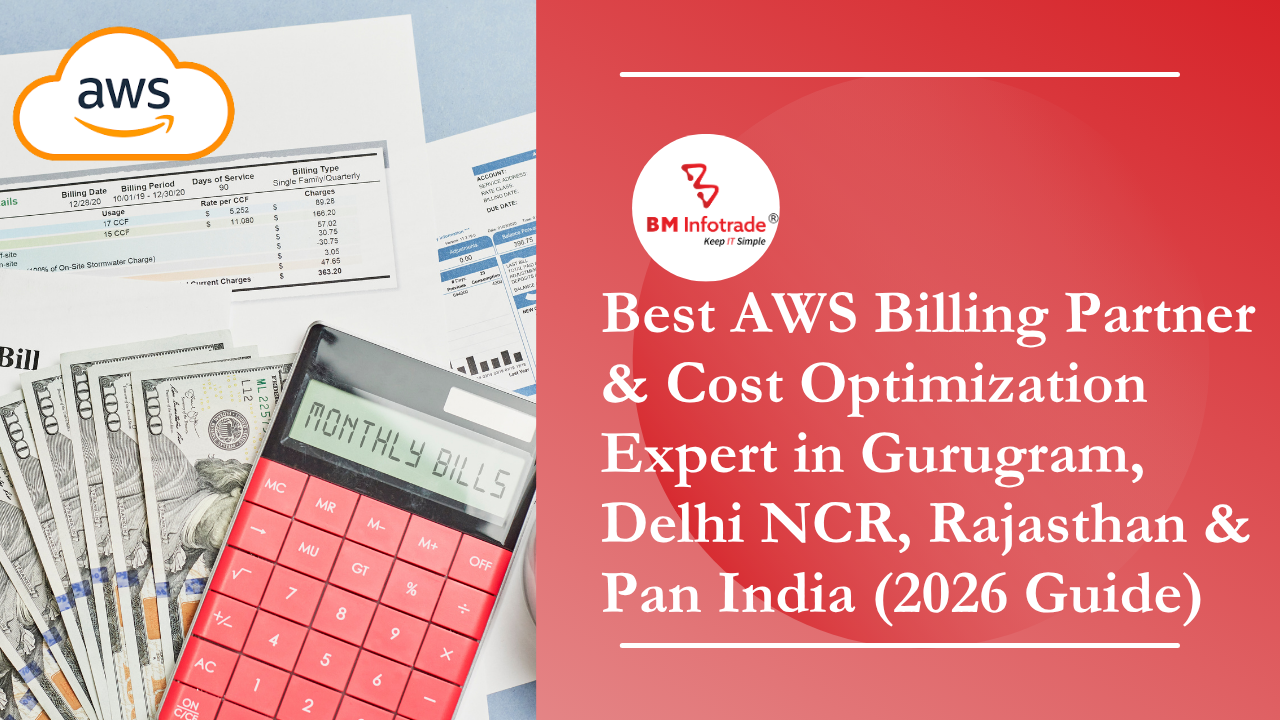 Best AWS Billing Partner & Cost Optimization Expert in Gurugram, Delhi NCR, Rajasthan & Pan India (2026 Guide)