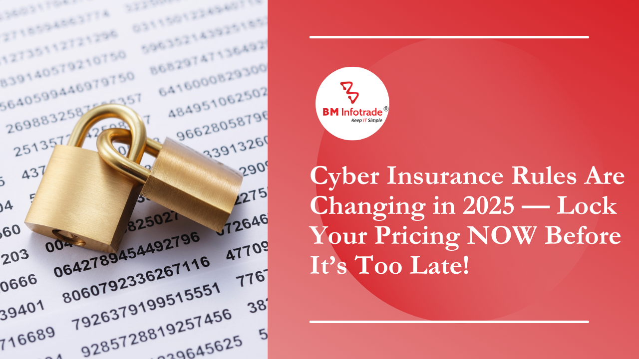 Cyber Insurance Rules Are Changing in 2025, Lock Your Pricing NOW Before It’s Too Late!