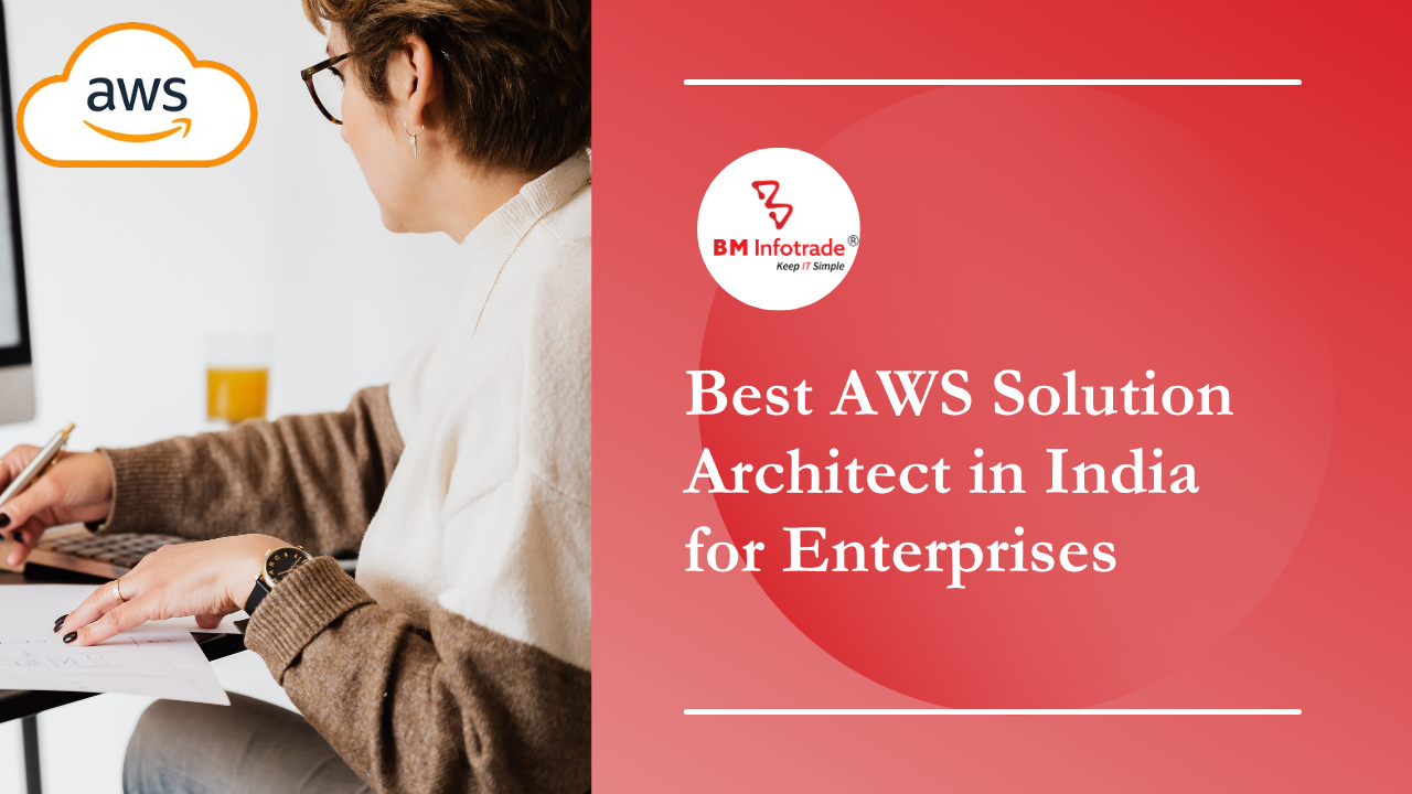 Best AWS Solution Architect in India for Enterprises