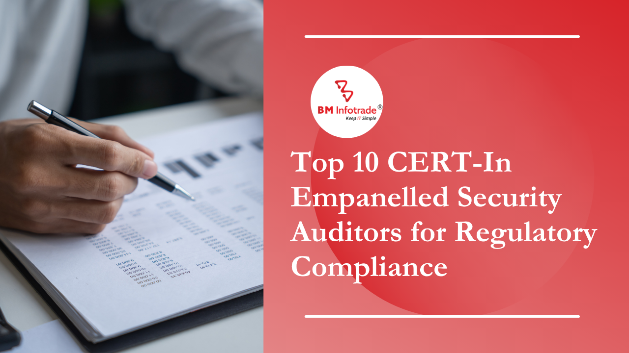 Top 10 CERT-In Empanelled Security Auditors for Regulatory Compliance